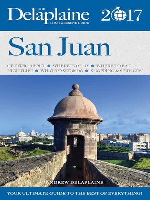 cover image of San Juan--The Delaplaine 2017 Long Weekend Guide